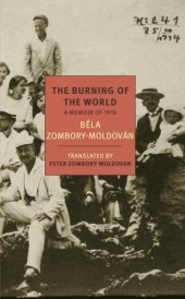 book The Burning of the World: A Memoir of 1914