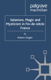 book Satanism, magic and mysticism in fin-de-siècle France