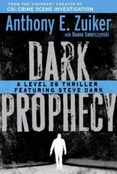 book Dark prophecy: a Level 26 thriller featuring Steve Dark