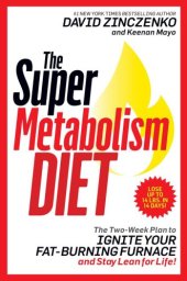 book SUPER METABOLISM DIET: the four-week plan to torch fat, ignite your fuel furnace, and stay lean ... for life!