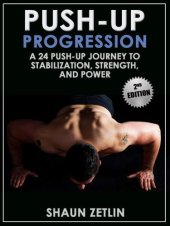 book Push-up progression: a 24 push-up journey to stabilization, strength & power