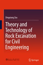 book Theory and Technology of Rock Excavation for Civil Engineering