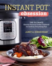 book Instant Pot Obsession: The Ultimate Electric Pressure Cooker Cookbook for Cooking Everything Fast