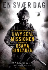 book En svær dag: en førstehåndsberetning om Navy SEAL missionen der dræbte Osama Bin Laden