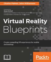 book Virtual reality blueprints: create compelling VR experiences for mobile and desktop