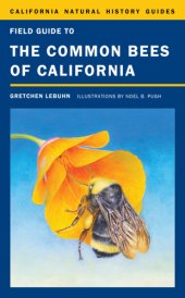 book Field guide to the common bees of California: including bees of the Western United States