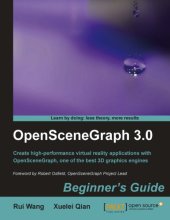 book OpenSceneGraph 3.0 beginner's guide: create high-performance virtual reality applications with OpenSceneGraph, one of the best 3D graphics engines