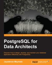 book PostgreSQL for data architects discover how to design, develop, and maintain your database application effectively with PostgreSQL