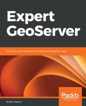 book Expert GeoServer: build and secure advanced interfaces and interactive maps