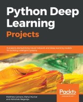 book Python Deep Learning Projects 9 projects demystifying neural network and deep learning models for building intelligent systems