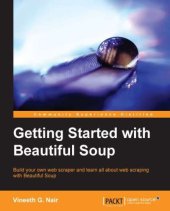 book Getting started with Beautiful Soup build your own web scraper and learn all about web scraping with Beautiful Soup