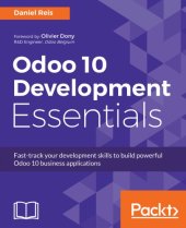 book Odoo 10 development essentials: fast-track your development skills to build powerful Odoo 10 business applications