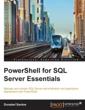 book PowerShell for SQL server essentials: manage and monitor SQL server administration and application deployment with PowerShell