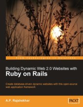 book Building dynamic Web 2.0 websites with Ruby on Rails create database-driven dynamic websites with this open-source web application framework