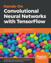 book Hands-on convolutional neural networks with TensorFlow: solve computer vision problems with modeling in TensorFlow and Python