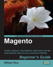 book Magento: beginner's guide: reate a dynamic, fully featured, online store with the most powerful open source e-commerce software