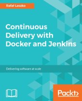 book Continuous delivery with Docker and Jenkins: delivering software at scale