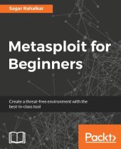 book Metasploit for beginners: create a threat-free environment with the best-in-class tool