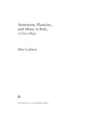 book Animation, Plasticity, and Music in Italy, 1770-1830