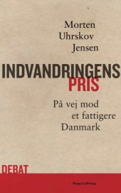 book Indvandringens pris: på vej mod et fattigere Danmark