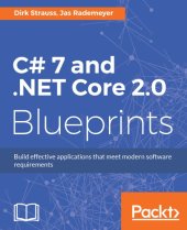 book C# 7 and .NET Core 2.0 Blueprints: Build effective applications that meet modern software requirements