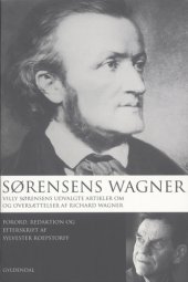 book Sørensens Wagner: Villy Sørensens udvalgte artikler om og oversættelser af Richard Wagner