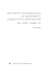 book Aesthetic technologies of modernity, subjectivity, and nature: opera, orchestra, phonograph, film