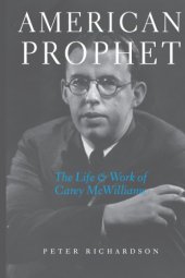 book American prophet: the life & work of Carey McWilliams