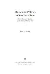 book Music and politics in San Francisco: from the 1906 quake to the Second World War