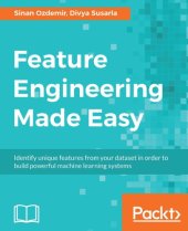 book Feature engineering made easy: identify unique features from your dataset in order to build powerful machine learning systems