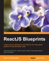 book ReactJS blueprints create powerful applications with ReactJS, the most popular platform for web developers today