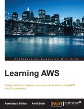 book Learning AWS design, build, and deploy responsive applications using AWS cloud components