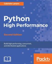 book Python high performance: build robust application by implementing concurrent and distributed processing techniques