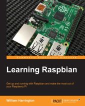 book Learning Raspbian get up and running with Raspbian and make the most out of your Raspberry Pi