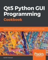 book Qt5 Python GUI Programming Cookbook: Building responsive and powerful cross-platform applications with PyQt