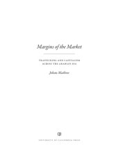 book Margins of the market: trafficking and capitalism across the Arabian Sea