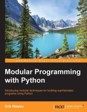 book Modular programming with Python: introducing modular techniques for building sophisticated programs using Python