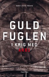 book Guldfuglen. I krig med AK81