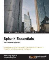 book Splunk essentials: leverage the power to efficiently analyze machine, log, web, and social media data