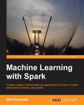 book Machine learning with Spark: create scalable machine learning applications to power a modern data-driven business using Spark