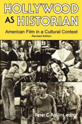 book Hollywood as historian: American film in a cultural context