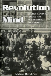 book Revolution of the Mind: Higher Learning Among the Bolsheviks, 1918-1929