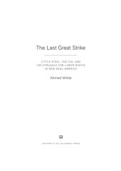 book The last great strike: Little Steel, the CIO, and the struggle for labor rights in New Deal America