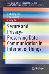 book Secure and privacy-preserving data communication in internet of things