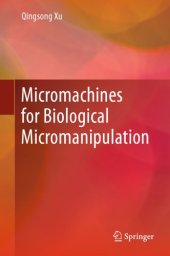 book Micromachines for Biological Micromanipulation