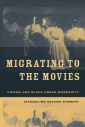 book Migrating to the movies cinema and Black urban modernity