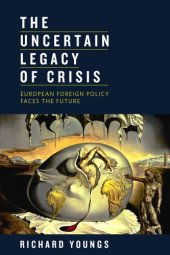 book The uncertain legacy of crisis: European foreign policy faces the future