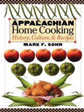 book Appalachian home cooking: history, culture, and recipes