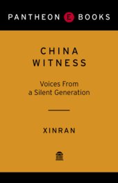 book China witness: voices from a silent generation