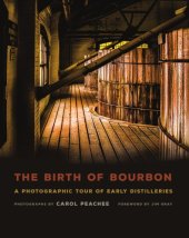 book The birth of bourbon: a photographic tour of early distilleries